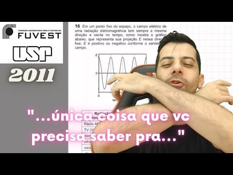 Thumbnail da aula: FUVEST 2011 Q16 - Em um ponto fixo do espaço, o campo elétrico de uma radiação eletromagnética