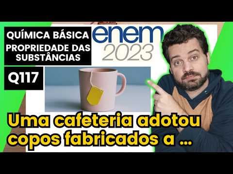 Thumbnail da aula: ✏️ENEM 2023 | Uma cafeteria adotou copos fabricados a partir de uma composição de 50% de plástico