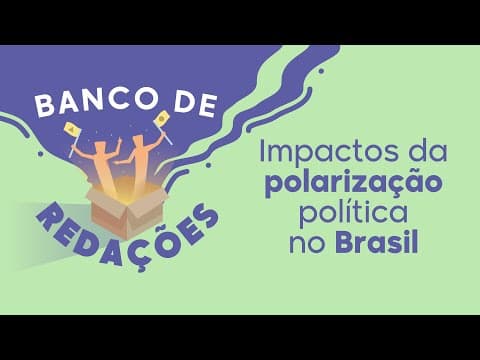Thumbnail da aula: Banco de Redações | Impactos da polarização política no Brasil - Brasil Escola