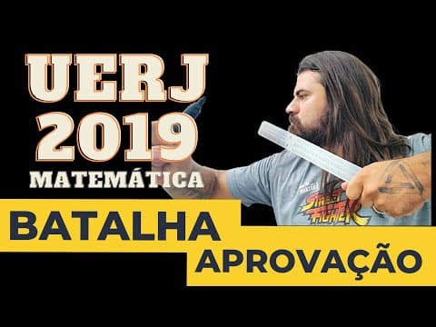 Thumbnail da aula: UERJ 2019 - Prova Resolvida Matemática