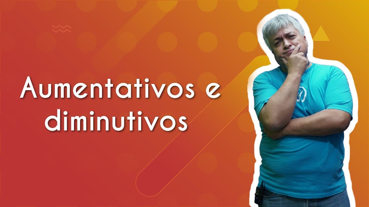 Thumbnail: Aumentativos e diminutivos - Brasil Escola