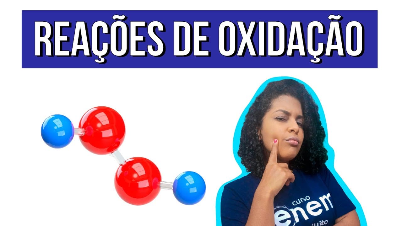 Thumbnail: REAÇÕES DE OXIDAÇÃO (FUNÇÕES INORGÂNICAS) | Resumo de Química para o Enem