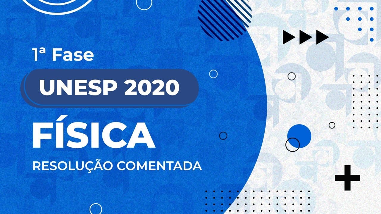 Thumbnail: Resolução Comentada - UNESP 2020 - 1ª fase - Física