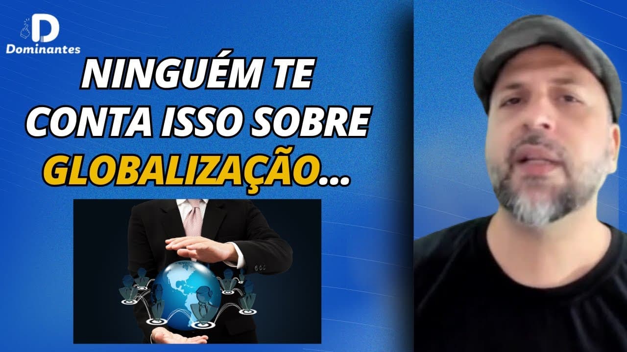 Thumbnail: O viés econômico da Globalização e sua importância (Cortes Dominantes)