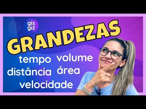 Thumbnail da aula: GRANDEZAS \Prof. Gis/ #01