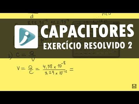 Thumbnail da aula: Capacitância e capacitores - Exercício resolvido  Q24-2