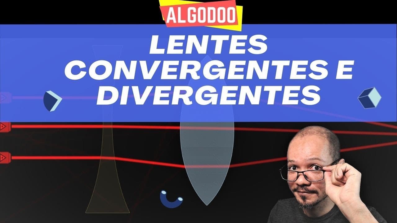 Thumbnail: ALGODOO |  ÓPTICA | Construindo lentes convergentes e divergentes