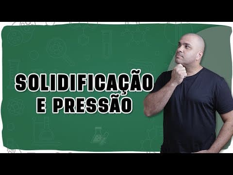 Thumbnail da aula: 🧊 SOLIDIFICAÇÃO E PRESSÃO: Como o gelo derrete sem mudar a temperatura?