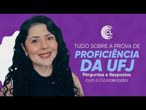 Thumbnail da aula: Tudo sobre a proficiência da UFJ