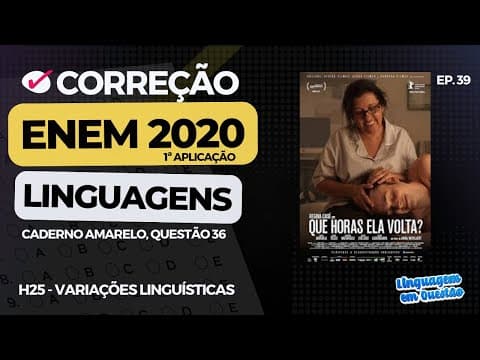 Thumbnail da aula: ENEM 2020 1ª aplicação: Gramática no ENEM? Caiu! (H25 | Variações linguísticas | Amarelo, 36) #39