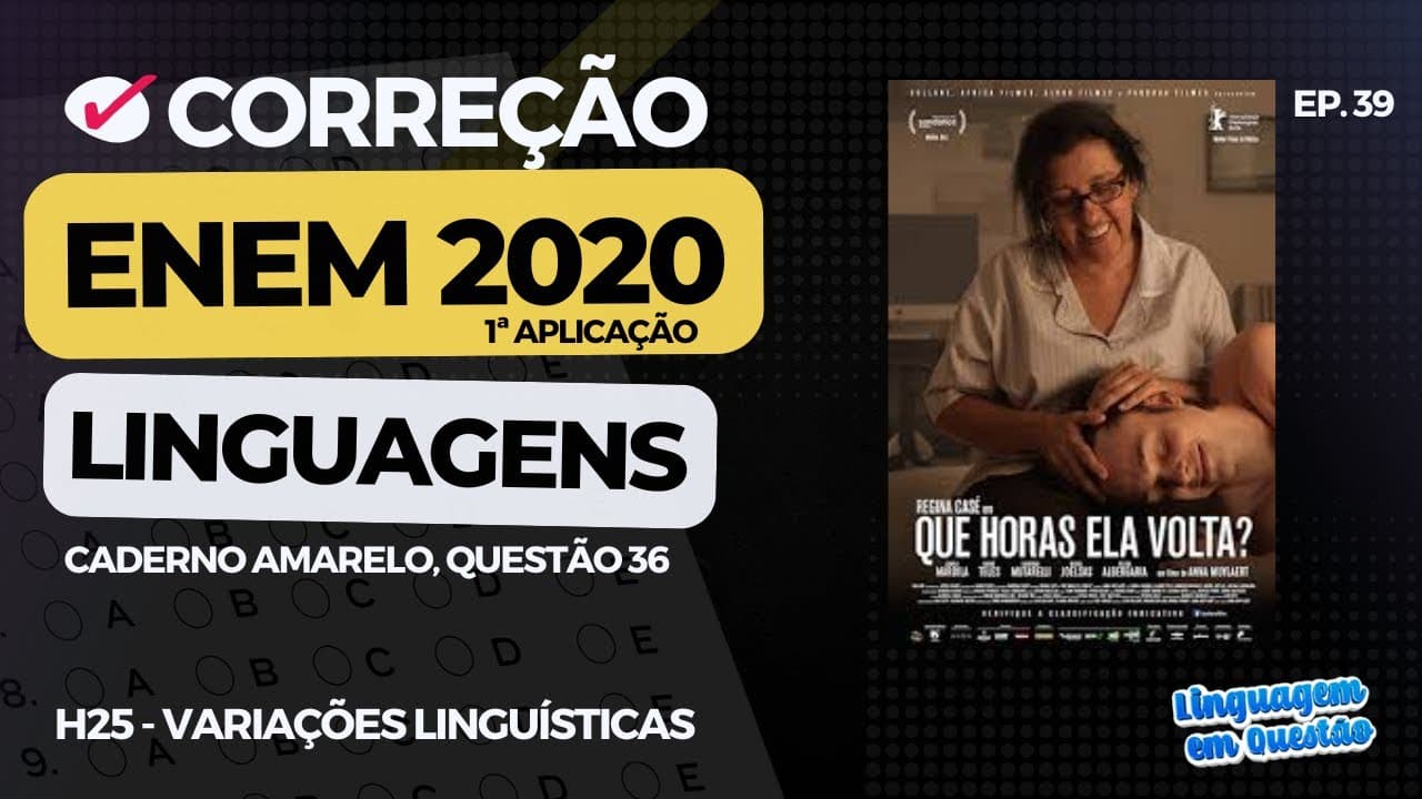 Thumbnail: ENEM 2020 1ª aplicação: Gramática no ENEM? Caiu! (H25 | Variações linguísticas | Amarelo, 36) #39