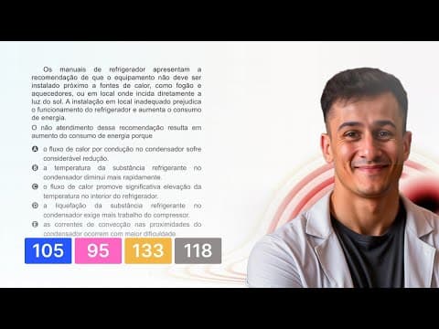 Thumbnail da aula: ENEM 2020 — Os manuais de refrigerador apresentam a recomendação de que o equipamento não deve ser