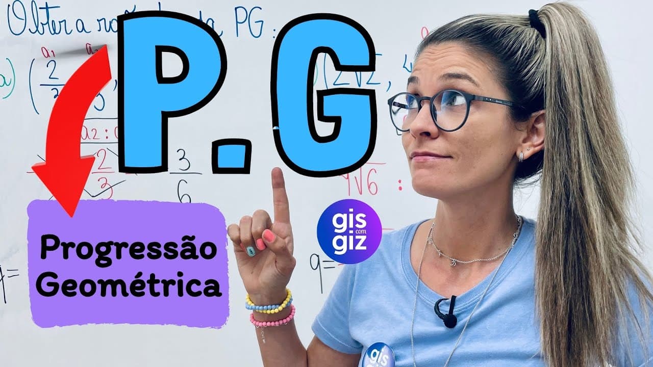 Thumbnail: PROGRESSÃO GEOMÉTRICA PG AULA 1 | TERMOS E RAZÃO DE UMA PG \Prof. Gis/