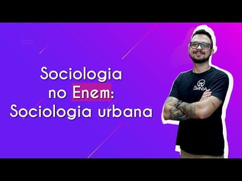 Thumbnail da aula: Sociologia no Enem: Sociologia urbana - Brasil Escola