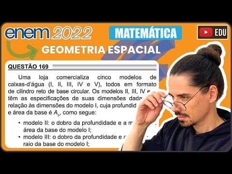 Thumbnail da aula: [ENEM 2022] 169 📘 GEOMETRIA ESPACIAL Uma loja comercializa cinco modelos de caixas-d’água (I, II,