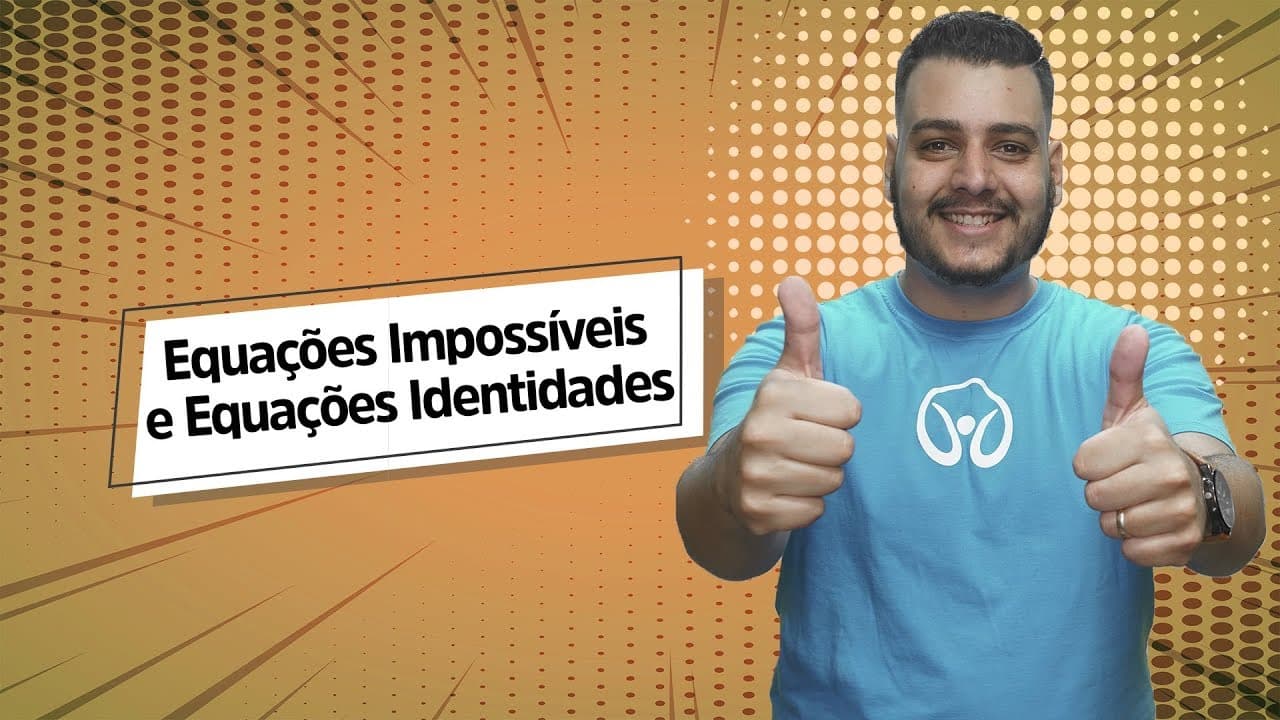 Thumbnail: Equações Impossíveis e Equações Identidades - Brasil Escola