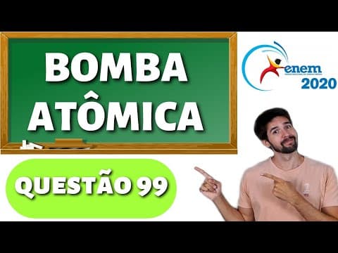 Thumbnail da aula: QUESTÃO ENEM 2020: Embora a energia nuclear possa ser utilizada para fins pacíficos, recentes confli