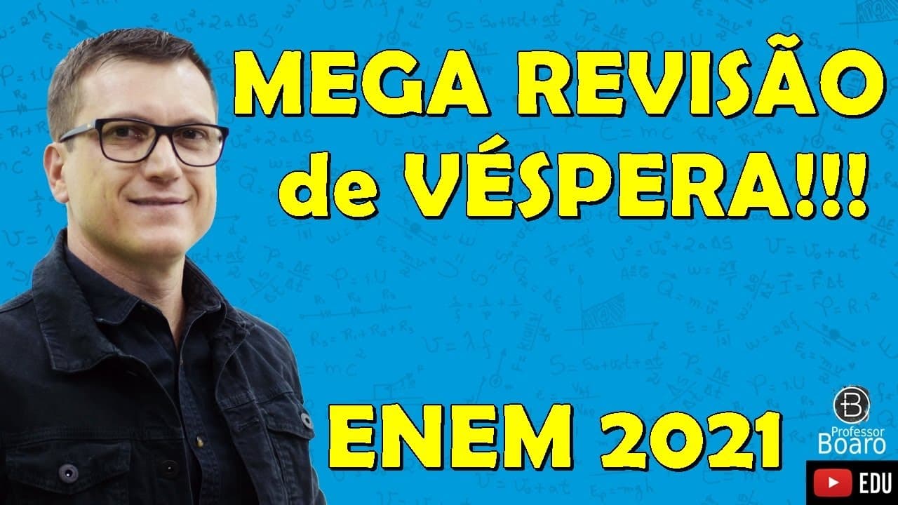 Thumbnail: MEGA REVISÃO COMPLETA de FÍSICA para o ENEM | Professor Boaro | REVISÃO de VÉSPERA