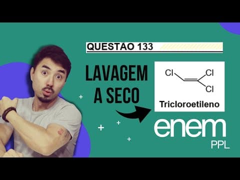 Thumbnail da aula: Questão 133 | ENEM PPL 2023 | Lavar a seco significa lavar por meio de fluido ou solvente não aquoso
