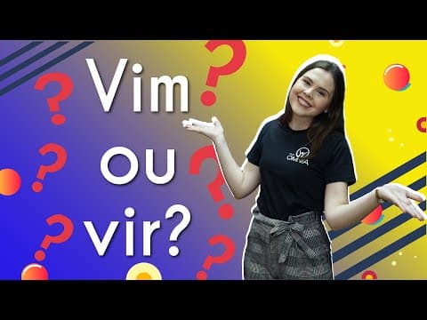 Thumbnail da aula: “Vim” ou “vir”: qual a diferença?  - Brasil Escola