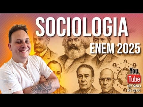 Thumbnail da aula: REVISÃO DE SOCIOLOGIA PARA O ENEM - RETA FINAL