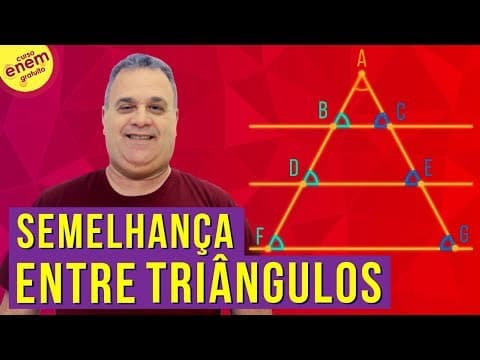 Thumbnail da aula: SEMELHANÇA ENTRE TRIÂNGULOS | Resumo de Matemática para o Enem