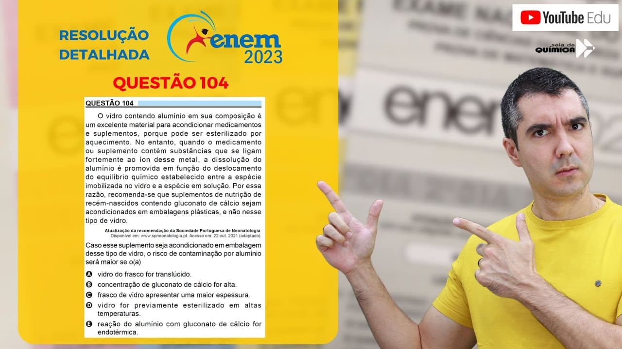 Thumbnail: QUÍMICA ENEM 2023! "O vidro contendo alumínio em sua composição é um excelente material para ..."