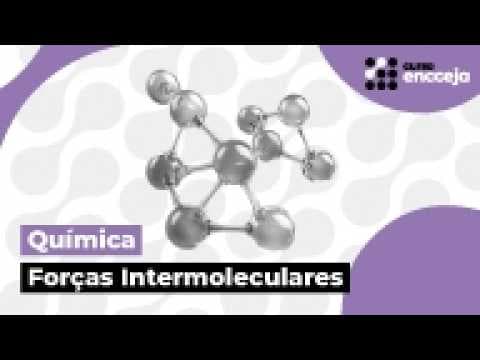 Thumbnail da aula: FORÇAS INTERMOLECULARES: o que são, tipos, exercícios | RESUMO DE QUÍMICA PARA O ENCCEJA