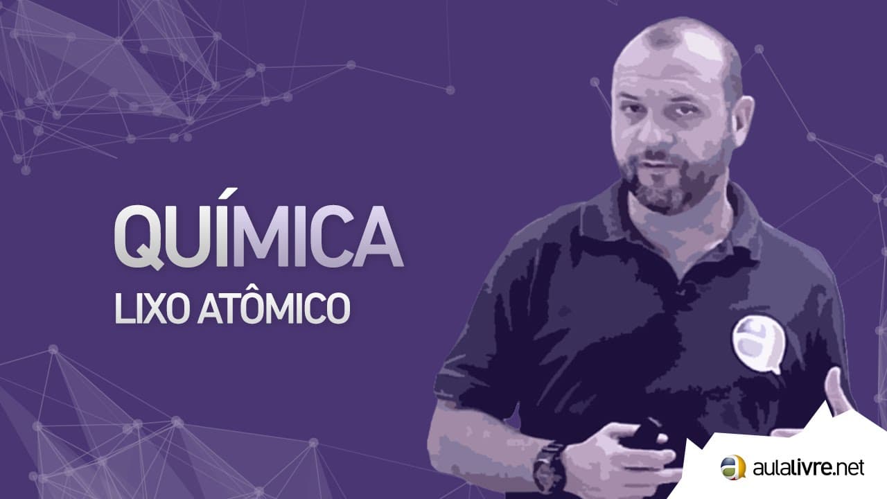 Thumbnail: Química - Radioatividade- Lixo Atômico