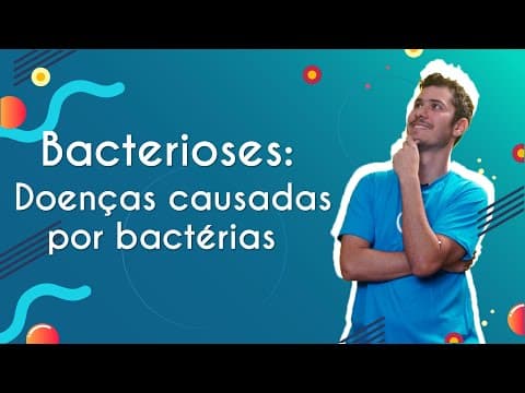 Thumbnail da aula: Bacterioses: Doenças causadas por bactérias - Brasil Escola