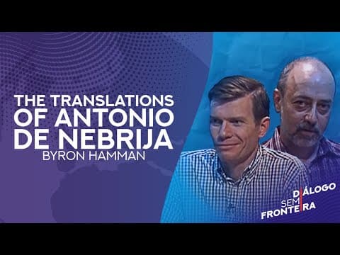 Thumbnail da aula: The Translations of Antonio de Nebrija | Diálogo Sem Fronteira (2015)