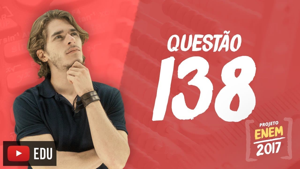 Thumbnail: Enem 2016 - Matemática | Questão 138 (Caderno Rosa)