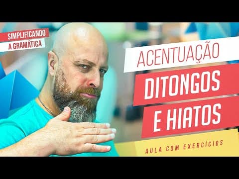 Thumbnail da aula: ACENTUAÇÃO DITONGOS e HIATOS + EXERCÍCIOS RESOLVIDOS
