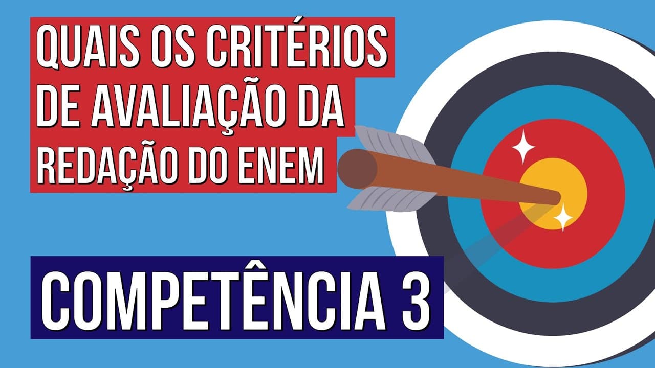 Thumbnail: QUAIS OS CRITÉRIOS DE AVALIAÇÃO DA REDAÇÃO DO ENEM: competência 3