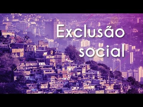 Thumbnail da aula: Exclusão social - Brasil Escola