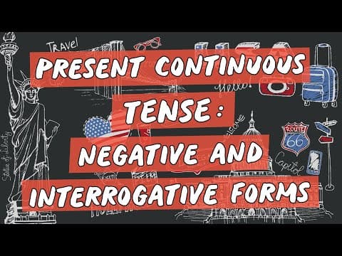 Thumbnail da aula: Present Continuous Tense: Negative and Interrogative Forms - Brasil Escola