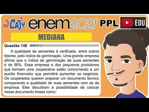 Thumbnail da aula: [ENEM 2021 PPL] 148 📘 MEDIANA A qualidade de sementes é verificada, entre outros fatores, pelo