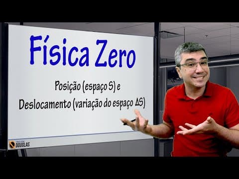 Thumbnail da aula: Posição (espaço) e Deslocamento (variação do espaço) | Física Zero