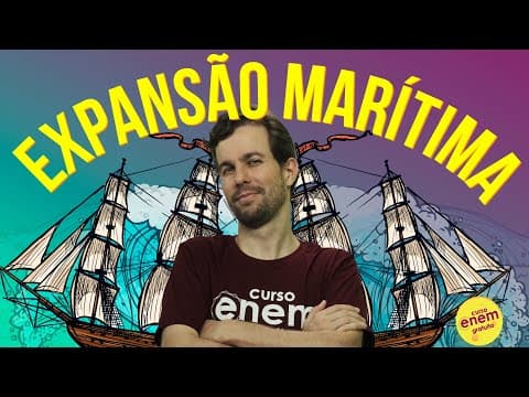 Thumbnail da aula: EXPANSÃO MARÍTIMA E GRANDES NAVEGAÇÕES | Resumo de História para o Enem