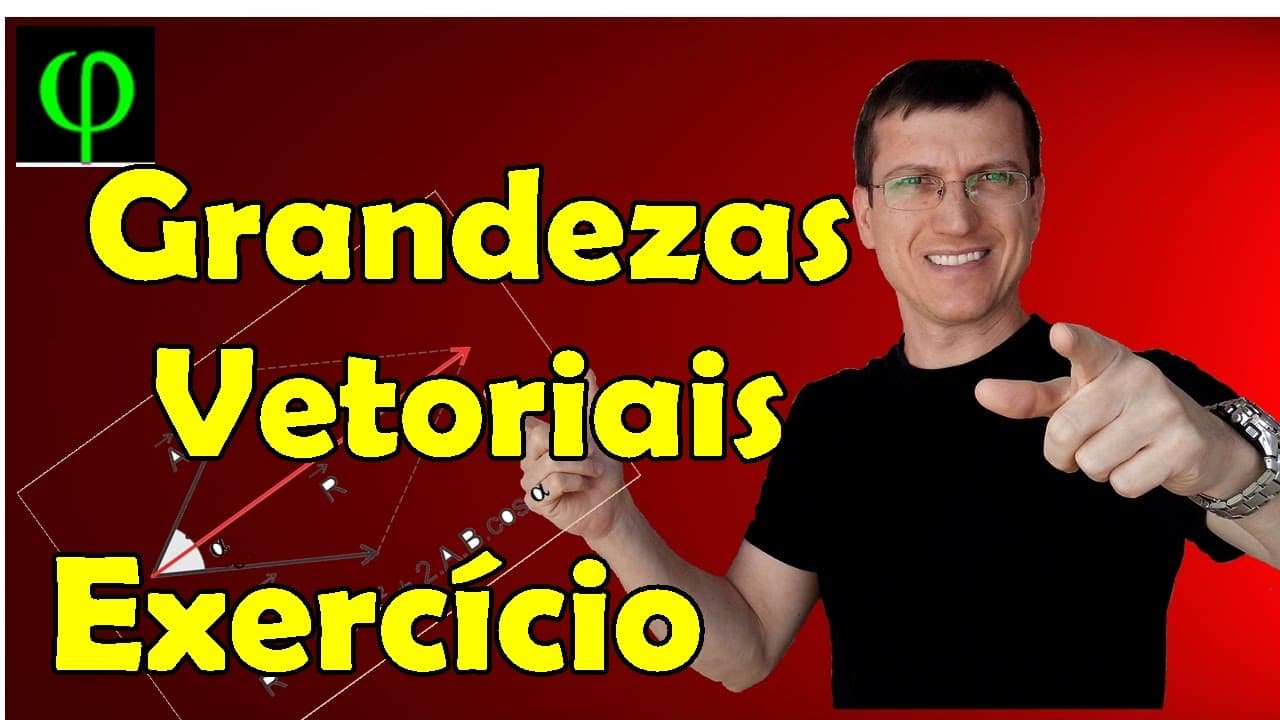 Thumbnail: Grandezas Vetoriais X Escalares - Vetores - Exercício Resolvido - Pro. Marcelo Boaro