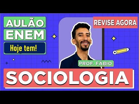 Thumbnail da aula: AULÃO DE SOCIOLOGIA ENEM: Resumo dos 5 conteúdos que mais caem na prova. Prof Fábio Luís Pereira