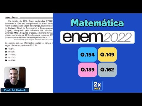 Thumbnail da aula: Resolução Matemática ENEM 2022 - Questão 154 - Caderno Azul - Em janeiro de 2013 foram declaradas
