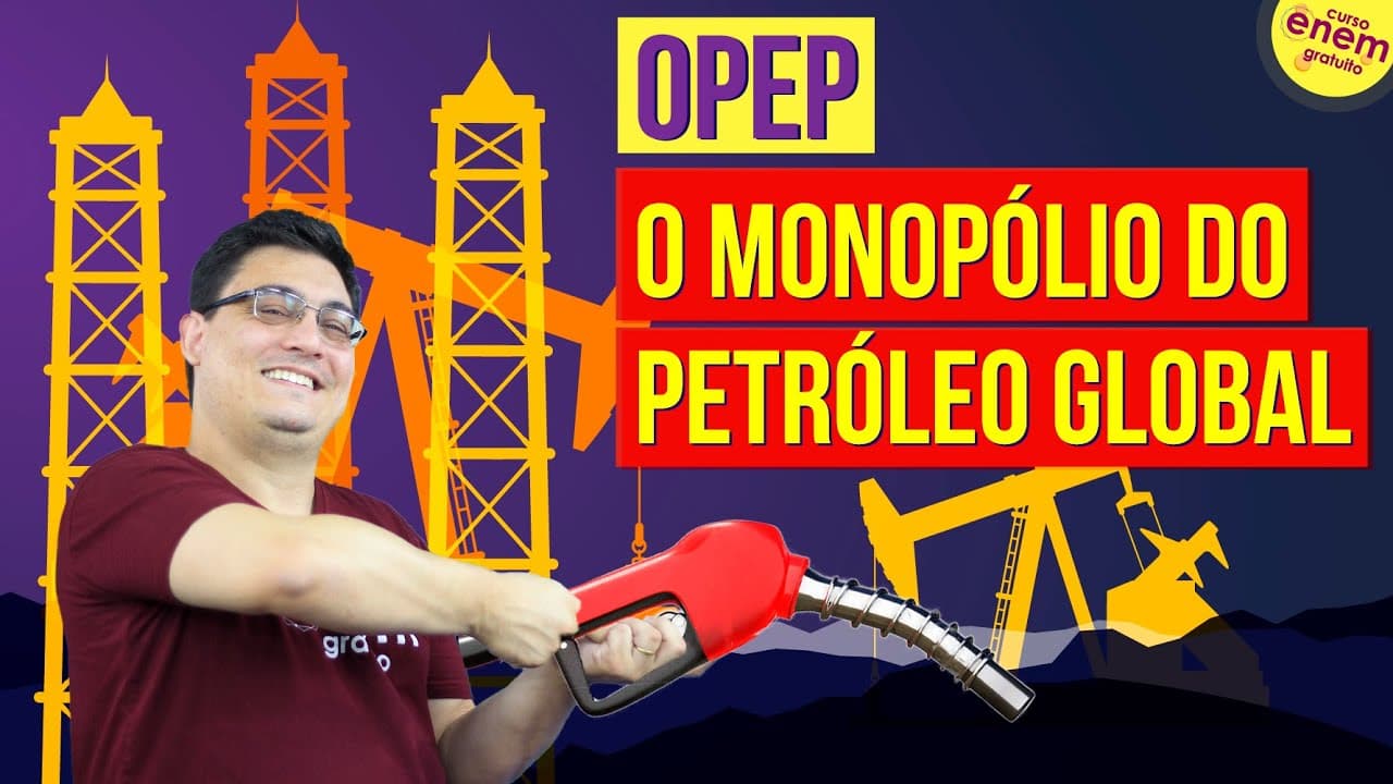 Thumbnail: OPEP: O MONOPÓLIO DO PETRÓLEO GLOBAL | ENTENDA A ORGANIZAÇÃO DOS PAÍSES EXPORTADORES DE PETRÓLEO