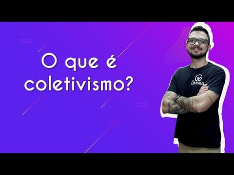 Thumbnail da aula: O que é coletivismo? - Brasil Escola