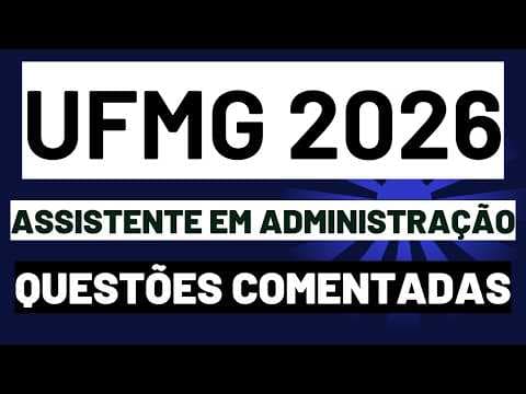 Thumbnail da aula: Questão Comentada Funções de governo e daAdministração Pública Assistente em Administração UFMG 2026