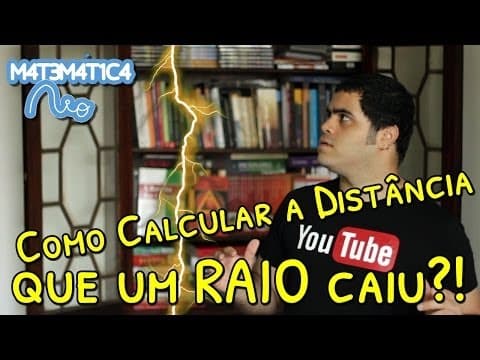 Thumbnail da aula: Como Calcular a Distância que um Raio Caiu? | Matemática Rio