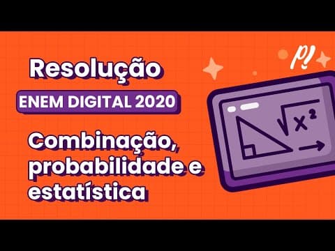 Thumbnail da aula: ENEM DIGITAL 2020 | COMBINAÇÃO PROBALIDADE E ESTATÍSTICA | Uma casa lotérica oferece cinco opções...