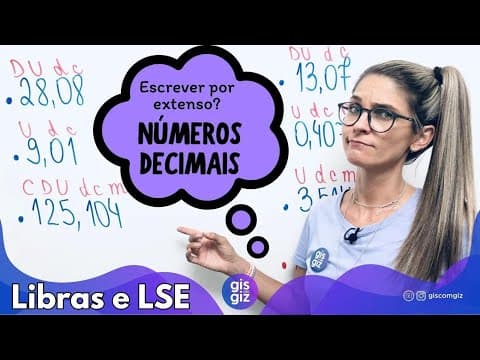 Thumbnail da aula: [LIBRAS e LCE ] LEITURA E ESCRITA DOS NÚMEROS DECIMAIS 5º 6º ANOS \Prof. Gis/