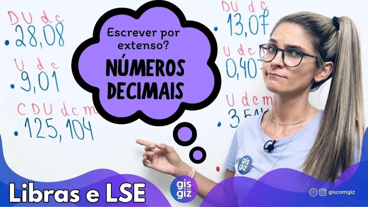 Thumbnail: [LIBRAS e LCE ] LEITURA E ESCRITA DOS NÚMEROS DECIMAIS 5º 6º ANOS \Prof. Gis/