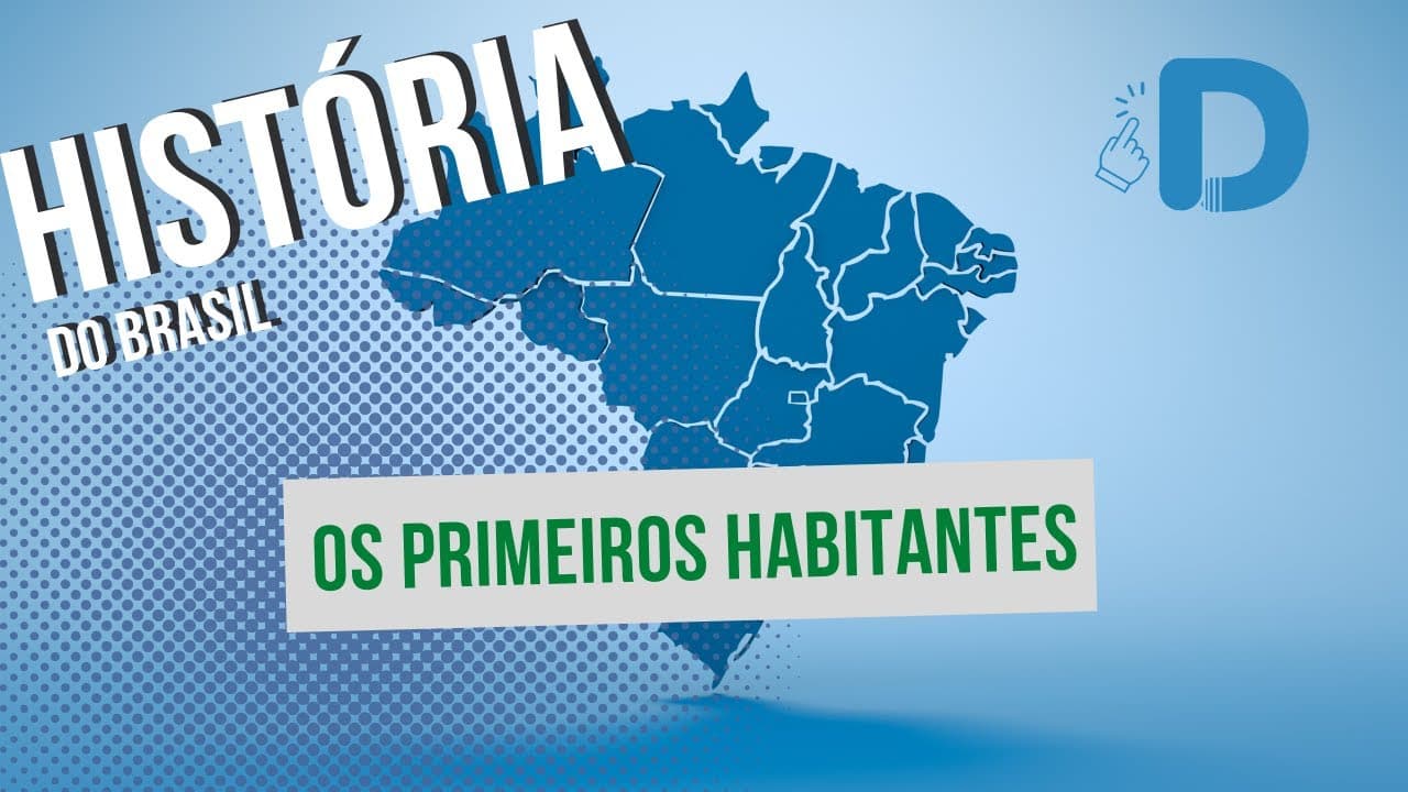 Thumbnail: Os Primeiros Habitantes - História do Brasil - Preparatório Enem